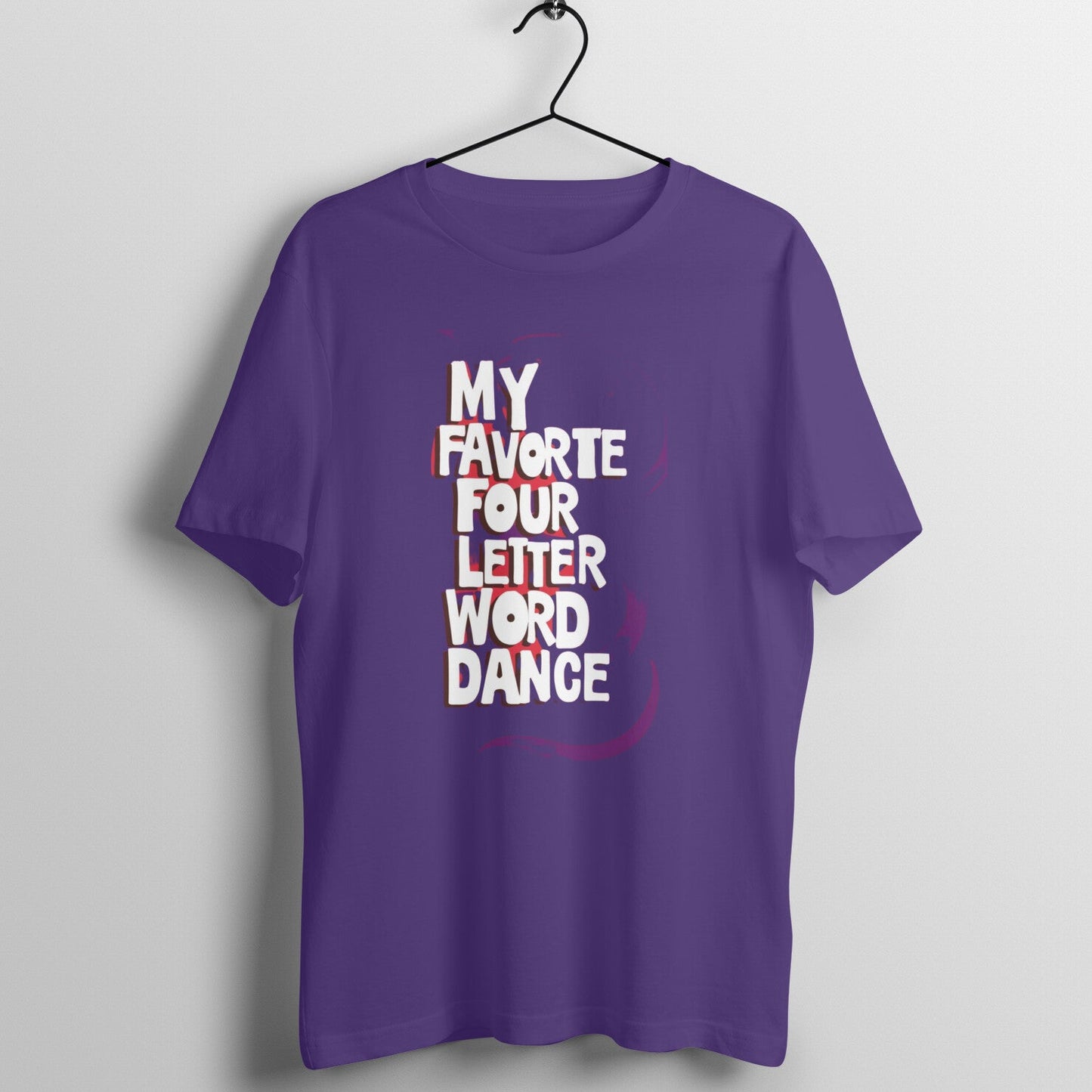 My Favorite Four Letter Word: DANCE | Dancer T Shirt for Men | Dance Themed Shirts – Vibe Town - Vibe TownFront View - 5806154
