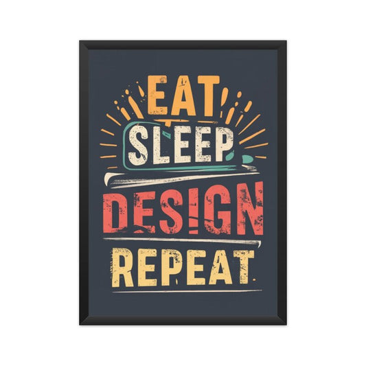 Eat Sleep Design Repeat - Poster - Vibe TownEat Sleep Design Repeat - Poster