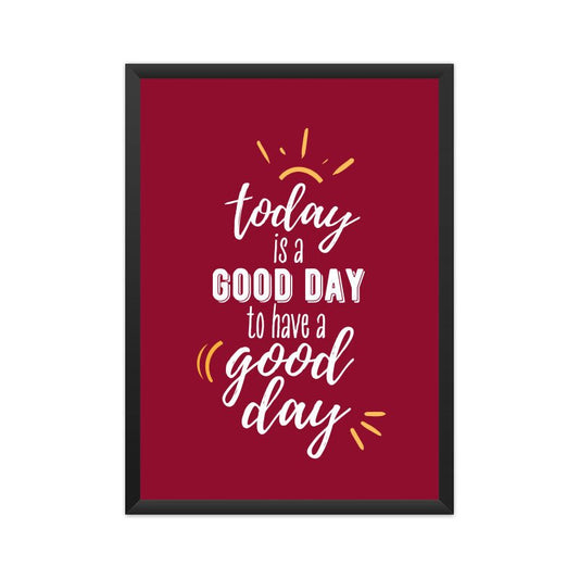 Today is A Good Day - Poster - Vibe TownToday is A Good Day - Poster