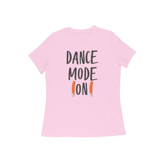 Dance Mode On, Cool Women's Dance T-Shirt - Vibe TownDance Mode On, Cool Women's Dance T-Shirt