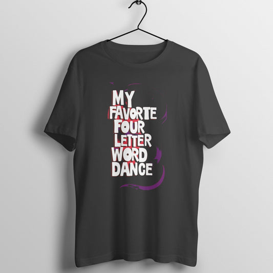 My Favorite Four Letter Word: DANCE | Dancer T Shirt for Men | Dance Themed Shirts – Vibe Town - Vibe TownFront View - 5806152
